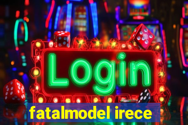 fatalmodel irece